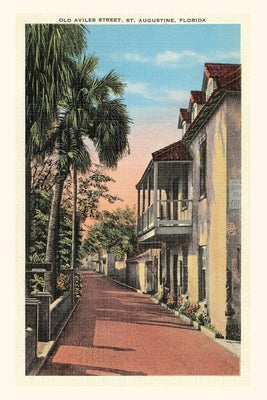 Vintage Journal Old Aviles Street, St. Augustine by Found Image Press