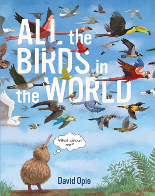 All the Birds in the World by Opie, David