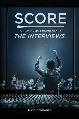 Score: A Film Music Documentary - The Interviews by Thompson, Trevor