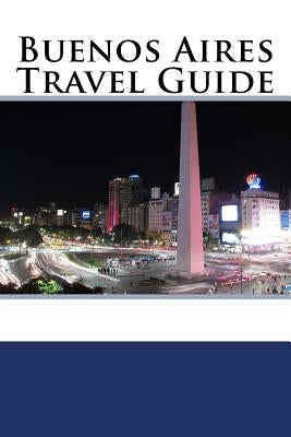 Buenos Aires Travel Guide by Phillips, Mike