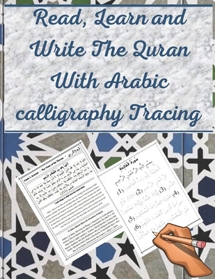 Read, Learn and Write The Quran With Arabic calligraphy Tracing: 9 Basic Easy Quranic Surahs, Great Practice Workbook 8,5 × 11 For Young Little Muslim by Jad, Abou