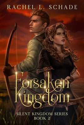 Forsaken Kingdom by Schade, Rachel L.