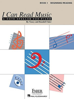I Can Read Music, Book 1: Beginning Reading by Faber, Nancy