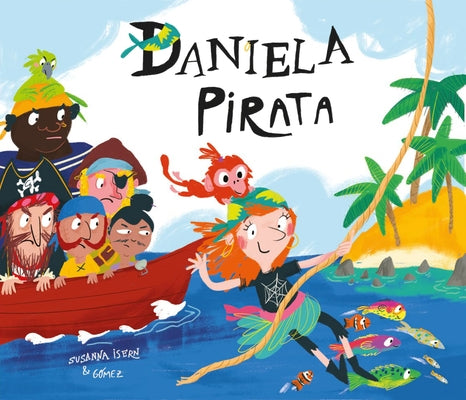 Daniela Pirata = Daniela the Pirate by Isern, Susanna
