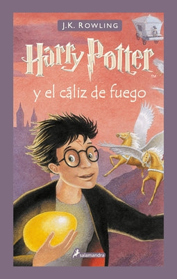 Harry Potter Y El Cáliz de Fuego / Harry Potter and the Goblet of Fire by Rowling, J. K.