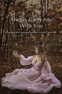 Always Carry Me with You by Ryan, Faby