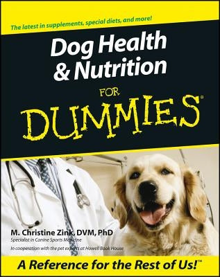 Dog Health & Nutrition for Dummies by Zink