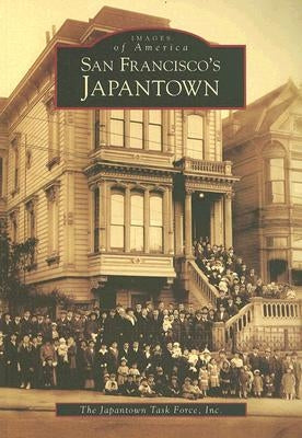 San Francisco's Japantown by The Japantown Task Force Inc