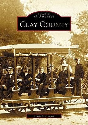 Clay County by Hooper, Kevin S.