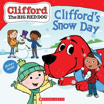 Clifford's Snow Day (Clifford the Big Red Dog Storybook) by Chan, Reika