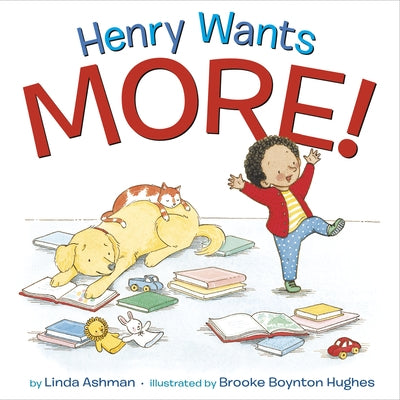 Henry Wants More! by Ashman, Linda