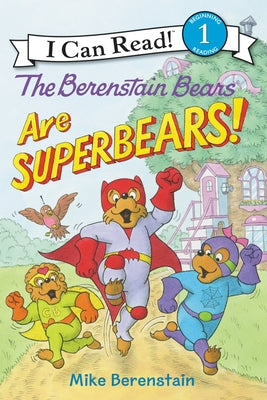 The Berenstain Bears Are Superbears! by Berenstain, Mike