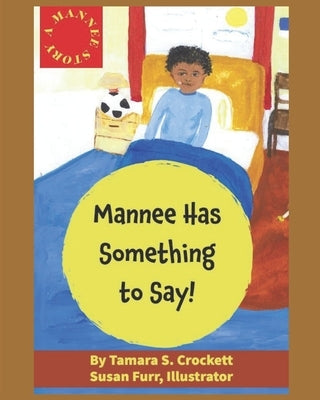 A Mannee Story: Mannee Has Something to Say! by Furr, Susan