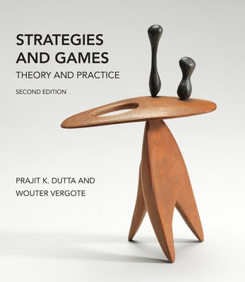 Strategies and Games, Second Edition: Theory and Practice by Dutta, Prajit K.