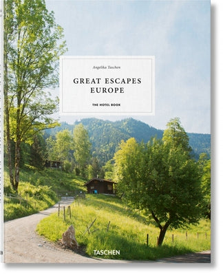 Great Escapes Europe. the Hotel Book by Taschen, Angelika