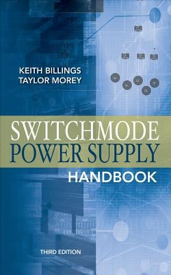 Switchmode Power Supply Handbook 3/E by Billings, Keith