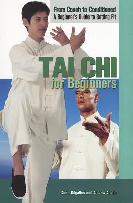 Tai Chi for Beginners by Kilgallon, Conor