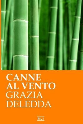 Canne al vento. Ed. Integrale italiana by Deledda, Grazia