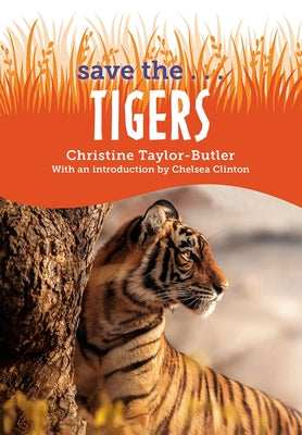Save The...Tigers by Taylor-Butler, Christine