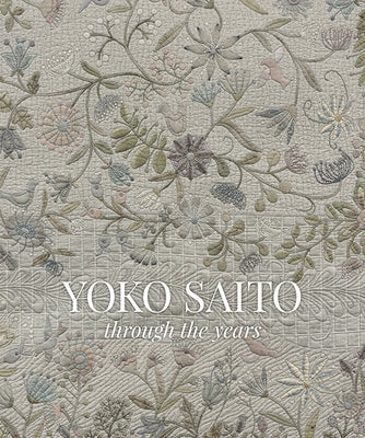 Yoko Saito Through the Years by Saito, Yoko