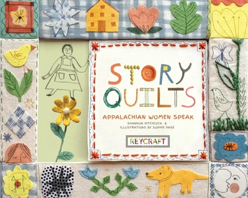 Story Quilts: Appalachian Women Speak by Hitchcock, Shannon