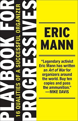 Playbook for Progressives: 16 Qualities of the Successful Organizer by Mann, Eric