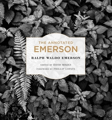 The Annotated Emerson by Emerson, Ralph Waldo