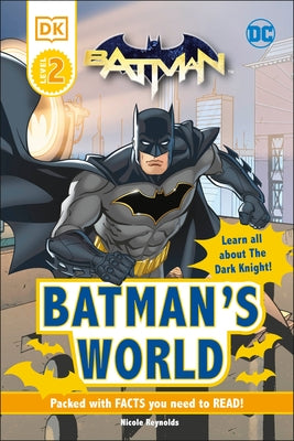 DC Batman's World Reader Level 2: Meet the Dark Knight by DK