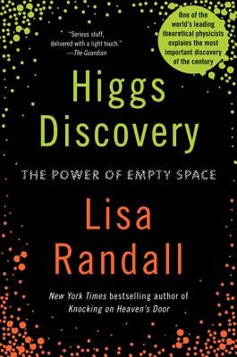 Higgs Discovery: The Power of Empty Space by Randall, Lisa