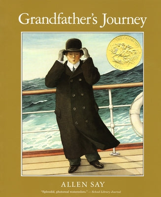 Grandfather's Journey: A Caldecott Award Winner by Say, Allen