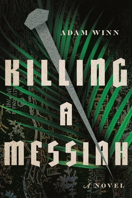Killing a Messiah by Winn, Adam