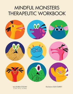 Mindful Monsters Therapeutic Workbook: A Feelings Activity Book For Children by Stockly, Lauren