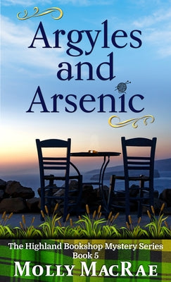 Argyles and Arsenic by MacRae, Molly