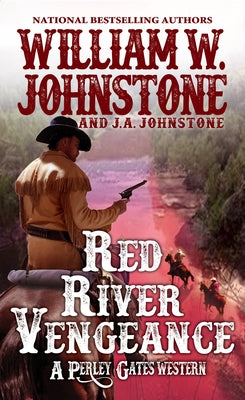 Red River Vengeance by Johnstone, William W.