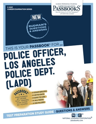 Police Officer, Los Angeles Police Dept. (Lapd) (C-2441): Passbooks Study Guidevolume 2441 by National Learning Corporation