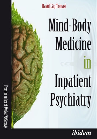 Mind-Body Medicine in Inpatient Psychiatry by Tomasi, David L.