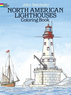 North American Lighthouses Coloring Book by Batchelor, John