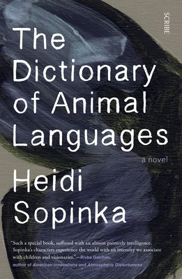 The Dictionary of Animal Languages by Sopinka, Heidi
