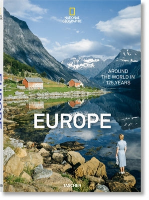 National Geographic. Around the World in 125 Years. Europe by Golden, Reuel