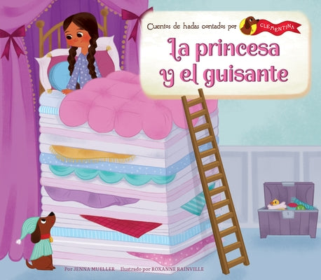 La Princesa Y El Guisante (the Princess and the Pea) by Mueller, Jenna