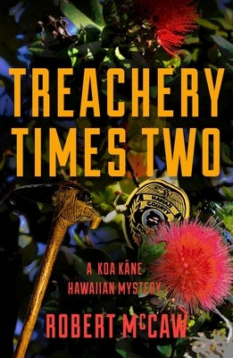 Treachery Times Two: Volume 4 by McCaw, Robert