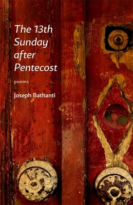 The 13th Sunday After Pentecost: Poems by Bathanti, Joseph