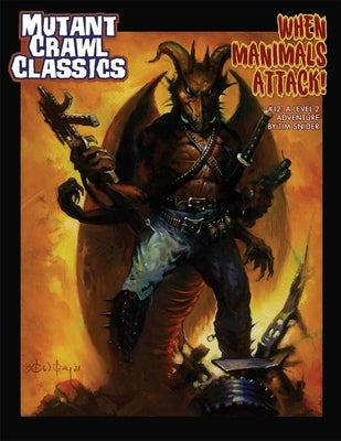 Mutant Crawl Classics #12 - When Manimals Attack by Goodman Games