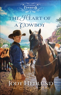 The Heart of a Cowboy by Hedlund, Jody