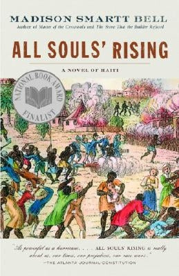 All Souls' Rising: A Novel of Haiti (1) by Bell, Madison Smartt