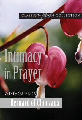 Intimacy in Prayer Cwc by Arcement, Ephrem