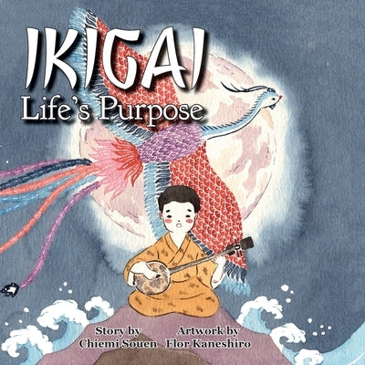 Ikigai: Life's Purpose by Souen, Chiemi