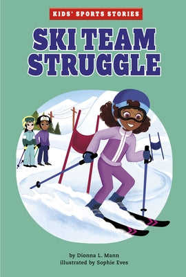 Ski Team Struggle by Mann, Dionna L.