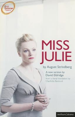 Miss Julie by Strindberg, August