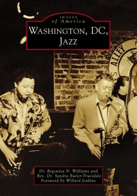 Washington, DC, Jazz by Williams, Regennia N.